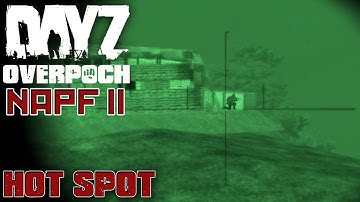 DayZ Overpoch - NAPF II - #11 - Hot Spot