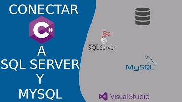 👉 Como conectar C# a ► SQL Server y MySQL