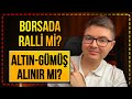 Ekrem İmamoğlu Davası Ertelendi - Borsa'da Ralli mi Başlıyor? - Altın Gümüş Düşüş Zamanı mı?