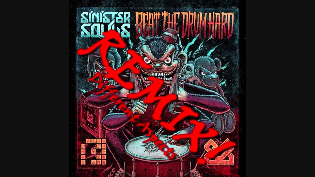Sinister Souls - Beat The Drum Hard (Different Aspects Remix)