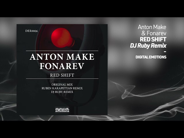Anton Make & Fonarev - Red Shift (DJ Ruby Remix) [Digital Emotions] class=