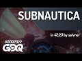 Subnautica by salvner in 42:23 - AGDQ 2022 Online