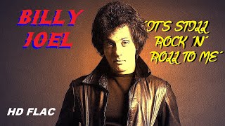 HD HQ FLAC  BILLY JOEL - IT&#39;S STILL ROCK N ROLL TO ME  Best Version ENHANCED AUDIO &amp; LYRICS