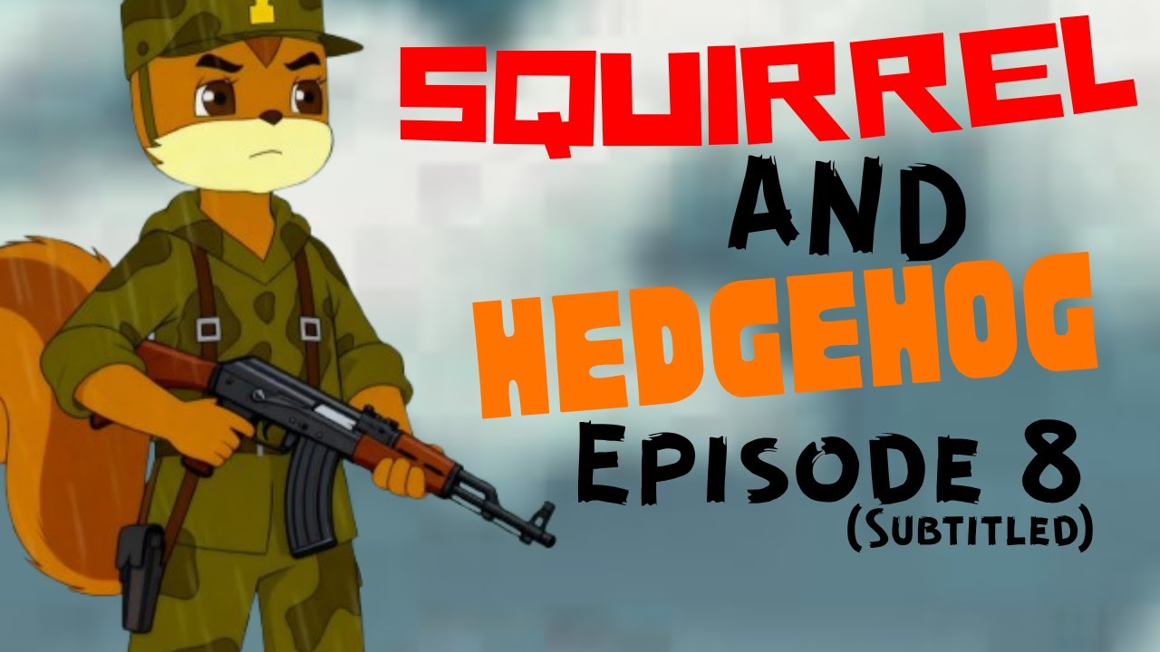 Squirrel and Hedgehog: Episode 8 