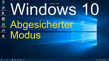 Wie kommt man bei Windows 10 in den abgesicherten Modus?