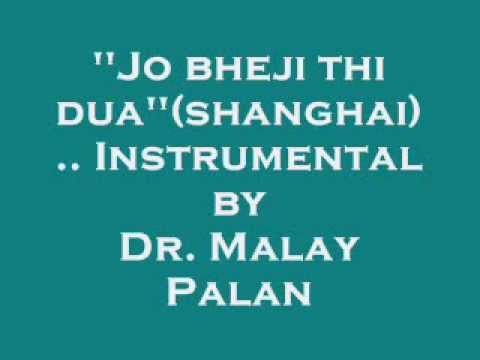 Jo bheji thi duashanghai   Instrumental by Dr Malay Palan