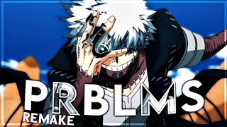 Dabi - Prblms - Molob Remake - Amveditmotion Ninja