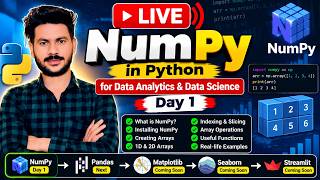 🚀 LIVE: NumPy in Python for Data Analytics & Data Science | Day 1 🔥 Beginner to Advanced