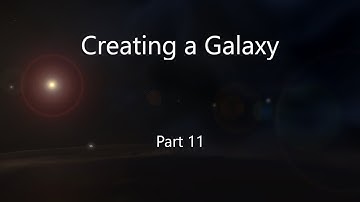 Universe Sandbox - Creating a Galaxy - Part 11