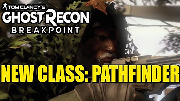 Ghost Recon Breakpoint NEW CLASS | Pathfinder | All Info