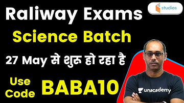 Railway Exams | Science Class Starting form 27 May | Use Code "BABA10" & Get 10% Off
