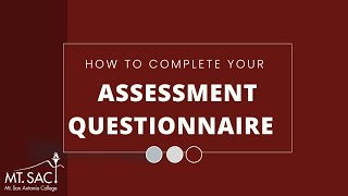 How To Complete Your Assessment Questionnaire