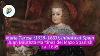 A Princess and a Future Queen: María Teresa, Infanta of Spain, Juan Bautista Martínez del Mazo, 1645