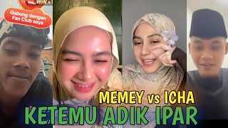 memey sudah ketemu Icha, adik ipar