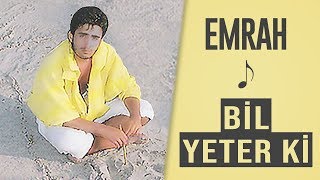Emrah - Bil Yeter Ki (Remastered)