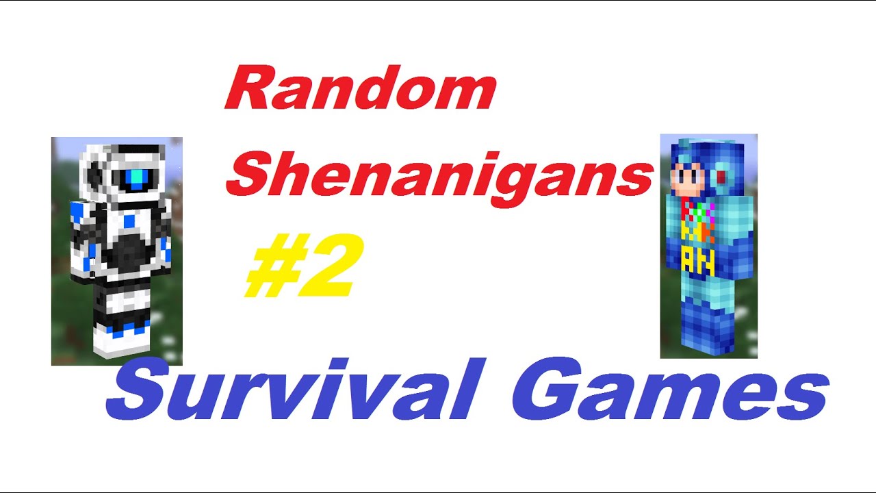 Random Shenanigans #2: Survival Games