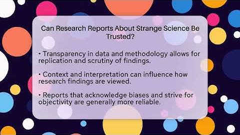 Can Research Reports About Strange Science Be Trusted? - Strange Science HQ