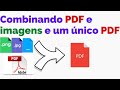 Como combinar arquivos PDF e imagens em um único arquivo PDF | totalmente online