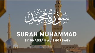 Surah Muhammad by Ghassan Al Shorbagy