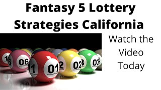 Fantasy 5 Lottery Strategies California