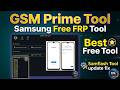 GSM Prime Tool: Best FREE Samsung FRP Unlock Tool (One-Click) | Samflash Tool Fix 2026