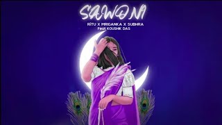 SAWONI - ritu | mriganka mintu, subhra ( official music)
