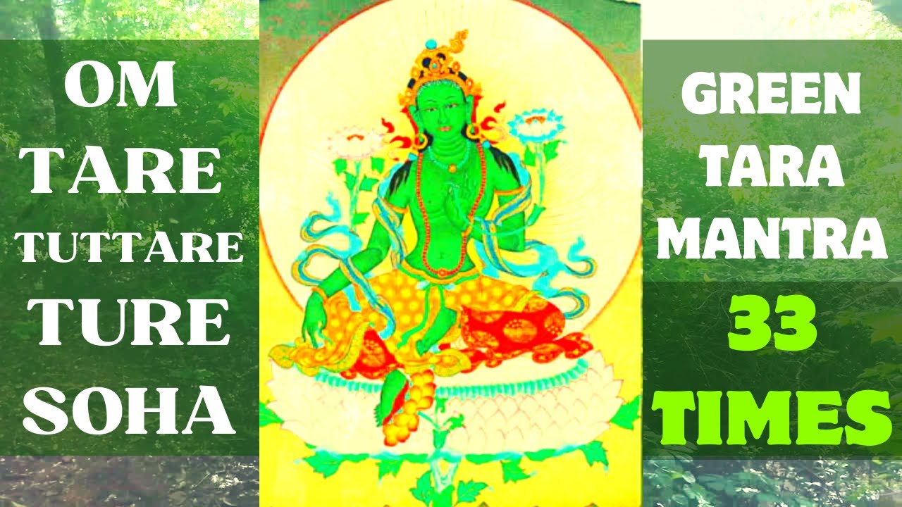 Om Tare Tuttare Ture Soha (Repeat 33 times) 💚 Green Tara Mantra - YouTube