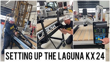 Setting up the new Laguna KX 24 CNC