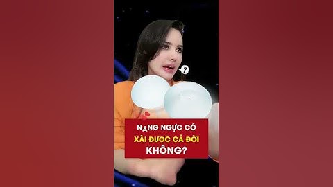 NÂNG NGỰC CÓ XÀI ĐƯỢC CẢ ĐỜI KHÔNG? #nangnguc #viral #xuhuong #trending #jtangel #shorst