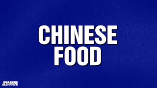 Chinese Food  Category  Jeopardy