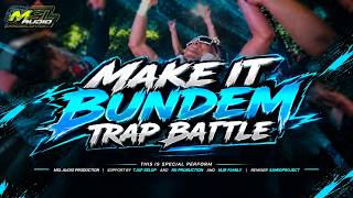 Download lagu DJ TRAP BATTLE MAKE IT BUNDEM MSL AUDIO PRODUCTION FT SAMID PROJECT, @samidproject