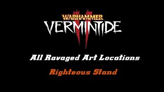Vermintide 2 - ALL Ravaged Art Locations - Righteous Stand