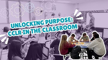 Unlocking Purpose: CCLR in Action in Today’s Classrooms