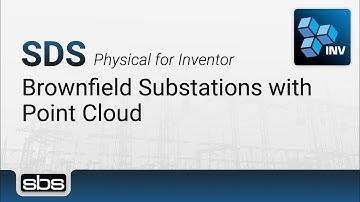 Substation Design Suite™ (SDS) Physical - Brownfield Substations with Point Cloud