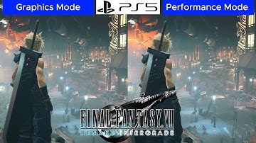 FINAL FANTASY VII REMAKE INTERGRADE  PS5 Performance vs Graphics Comparison | Frame Rate | 4k