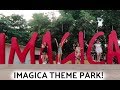 Imagica theme park india vlog 6  nicole laeno