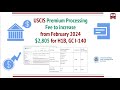USCIS Premium Processing Fee Increases from 2024,  New Fee is $2,805 for H1B, I-140.