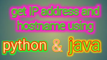 Get Hostname & IP address using python and java. || get ip using two languages python & java.||