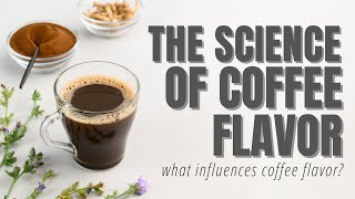 Tasting your Coffee - The Science of Coffee Flavor screenshot 1