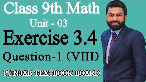 Class 9th Math Unit-3-Exercise 3.4 Question 1 (VIII) -9th Maths E.X 3.4 Q1 Part 8 -By Mushahid Ali