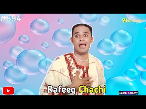 Rafeeq Chachi | Balochi Thug Life | 2026 | Video 594 - YouTube