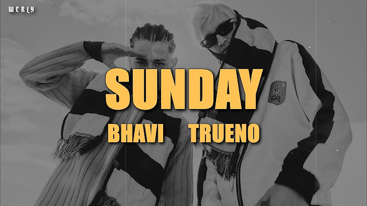 BHAVI x TRUENO - SUNDAY 🔥|| LETRA