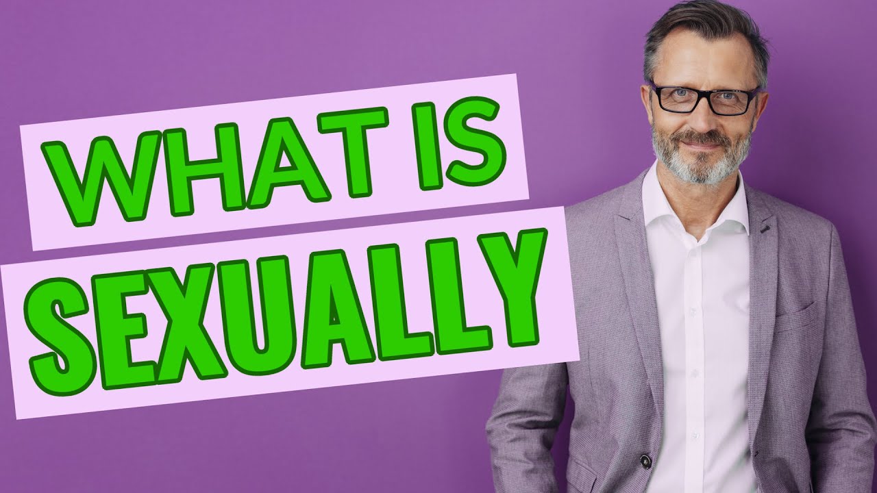 Sexually Meaning of sexually YouTube