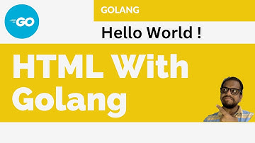 Golang | HTML with Golang ( GO )