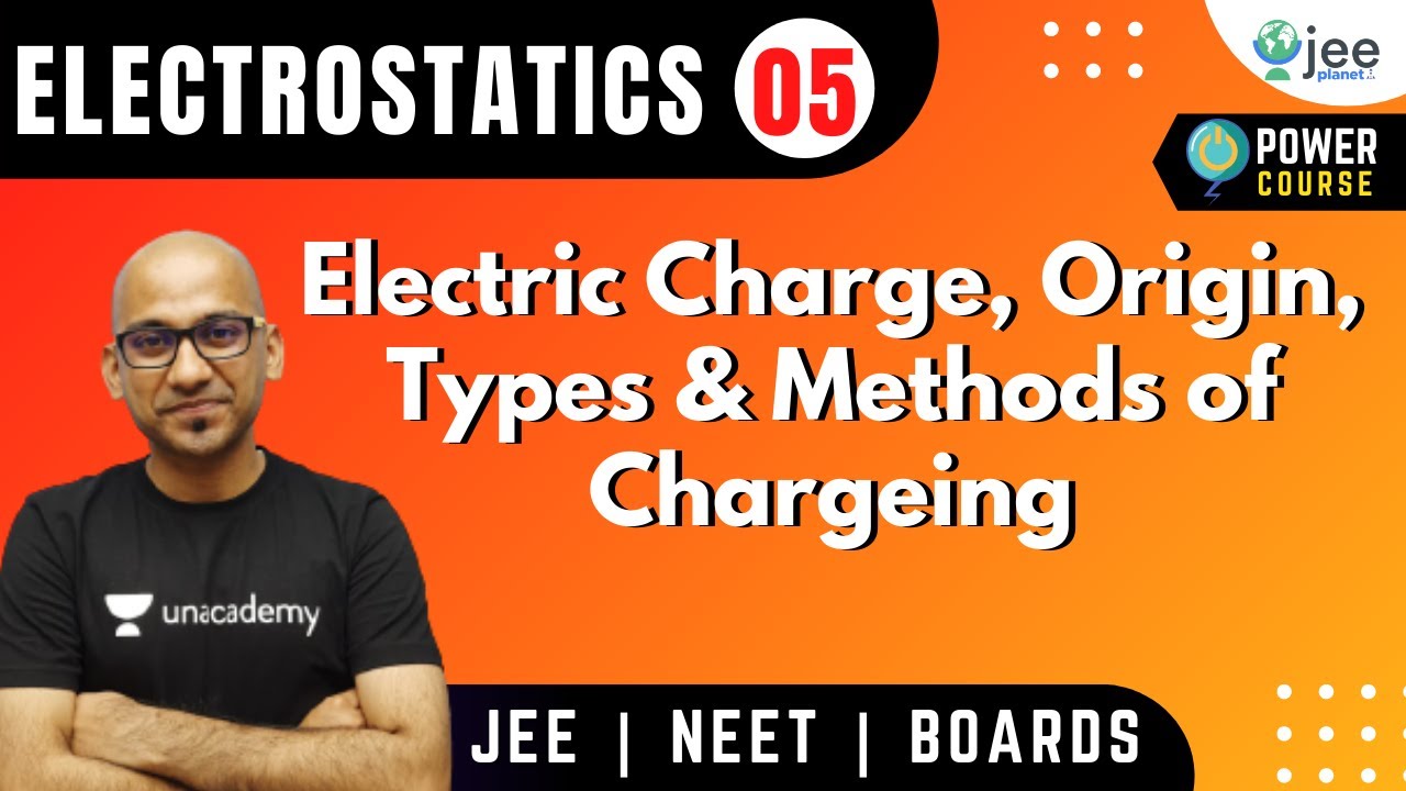 JEE: Electrostatics 05 | Electric Charge | Abhilash Jha | JEE Planet  | JEE Physics