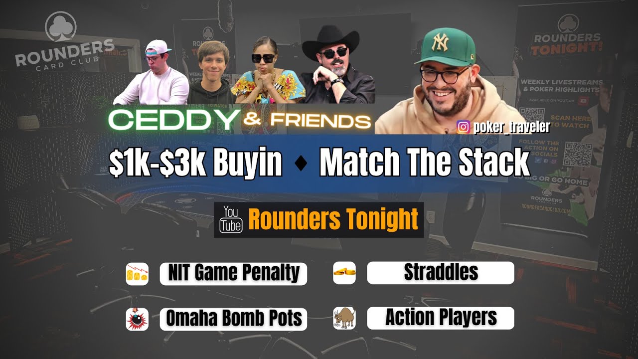 DQ Joins Ceddy and Friends LIVE CASH GAME ($5/5 w/ $10 Minimum Straddle) at Rounders Card Club