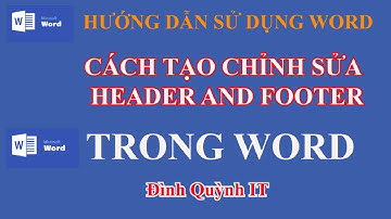 Cách tạo Header and Footer trong Word 2020, đơn giản và hiệu quả nhất - Đình Quỳnh IT.