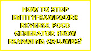 How to stop EntityFramework Reverse POCO Generator from renaming columns?