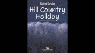 Hill Country Holiday - Robert Sheldon (with Score)