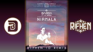 Basda Ft Al Anisha  Nirmala rifhen Remix